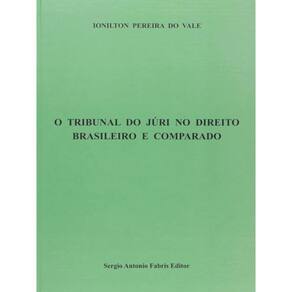 Tribunal Do Juri No Direito Brasileiro E Comparado, O