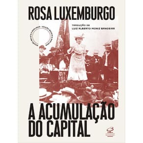 A Acumulação Do Capital (Ed. Revista E Ampliada)