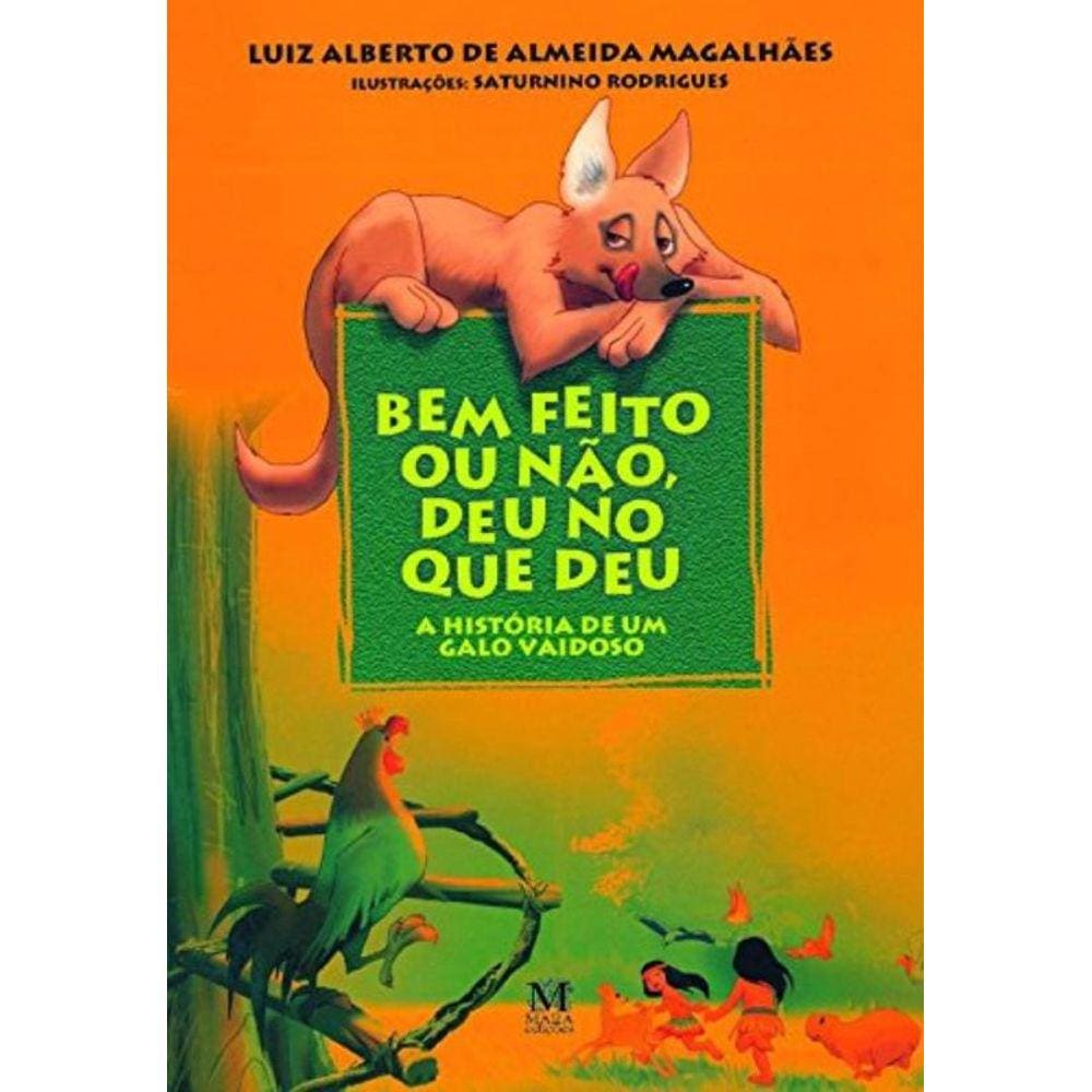 Bem Feito Ou Nao, Deu No Que Deu: Historia De Um G