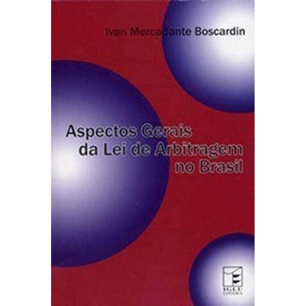 Aspectos Gerais Da Lei De Arbitragem No Brasil