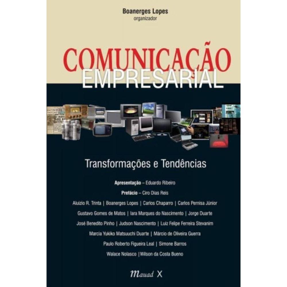 Comunicacao Empresarial: Transformacoes E Tendenci