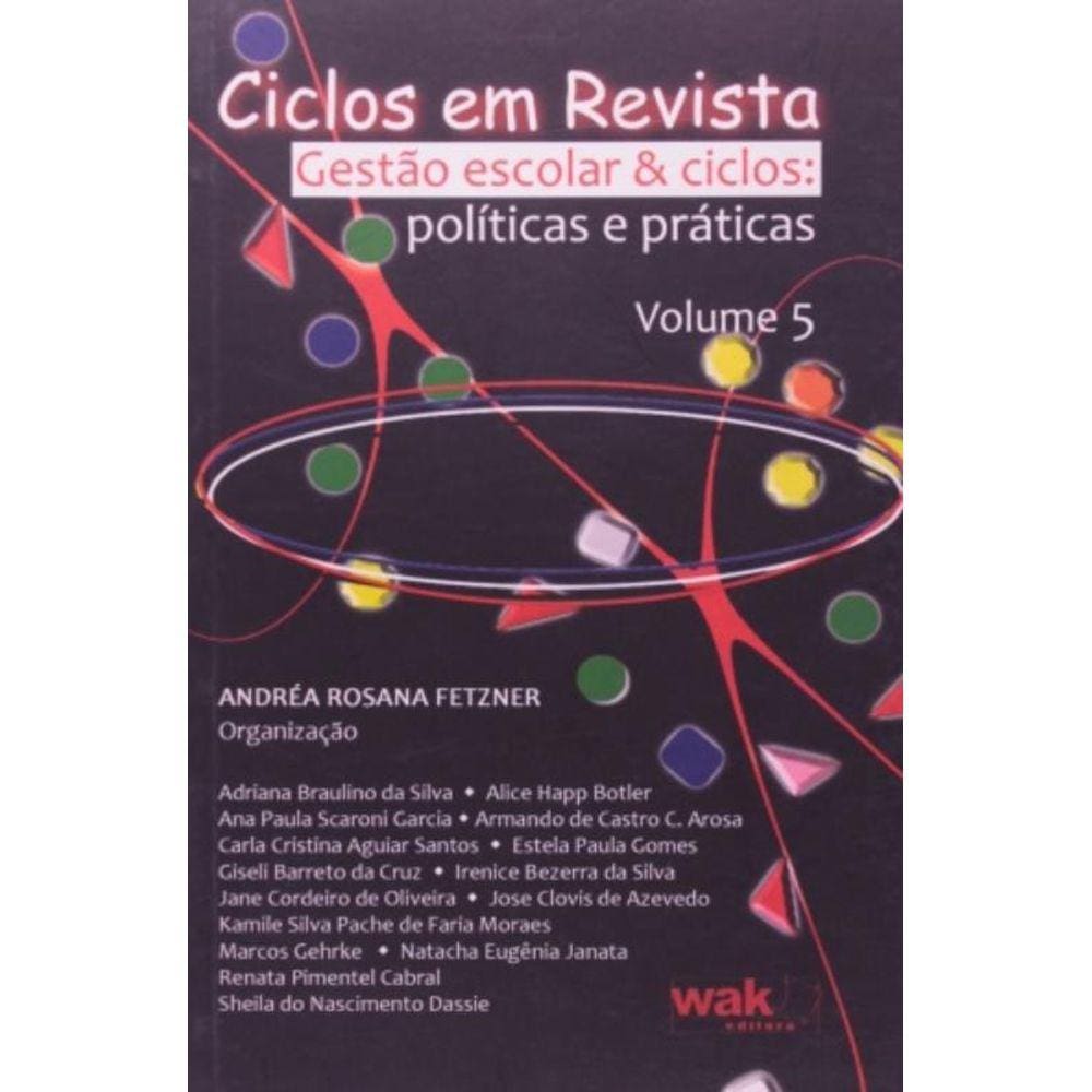 Ciclos Em Revista - Vol. 5 - Gestao Escolar E Cicl