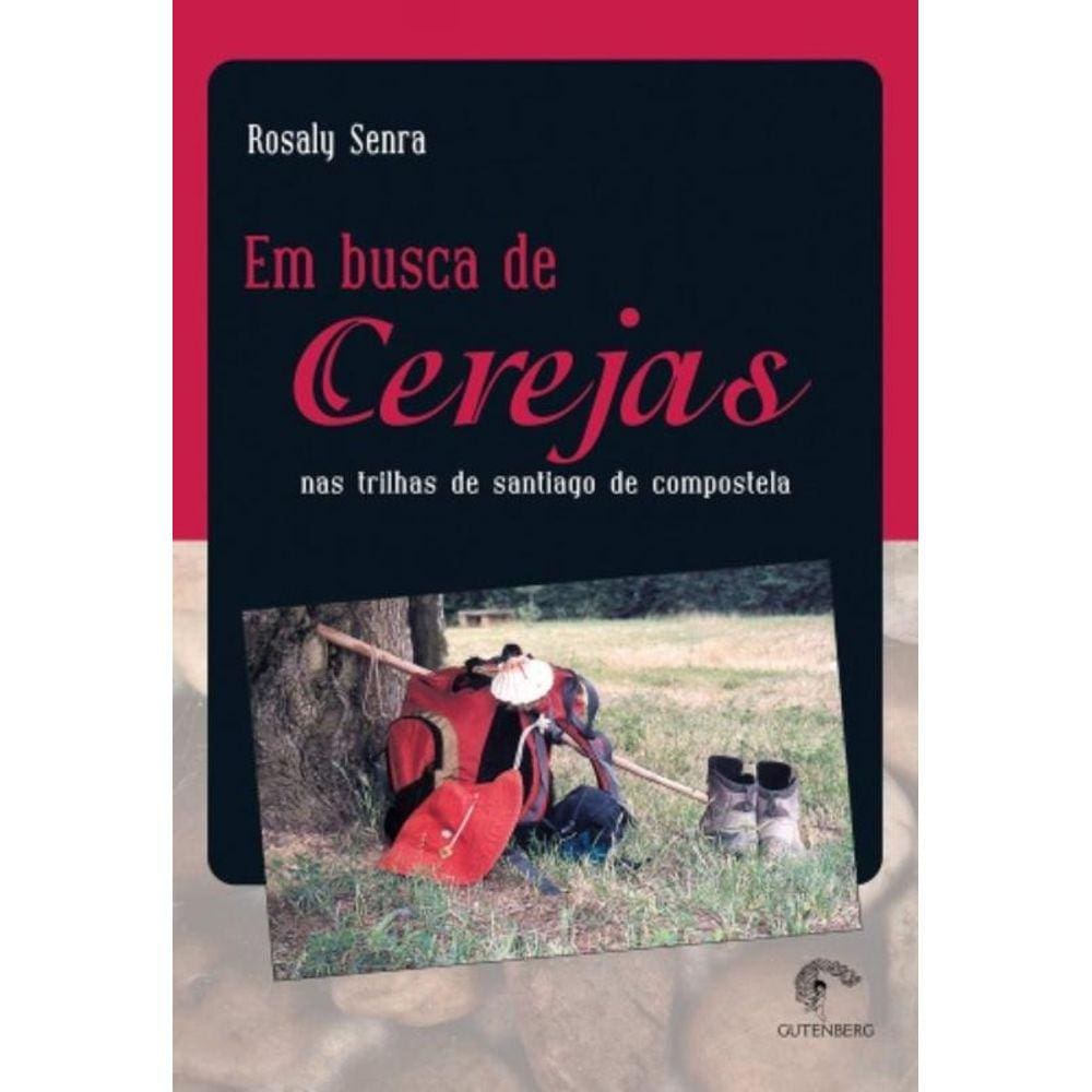 Em Busca De Cerejas - Nas Trilhas De Santiago De C