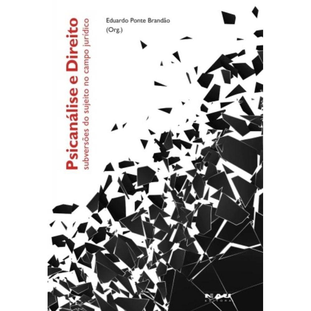 Psicanalise E Direito: Subversoes Do Sujeito No Ca