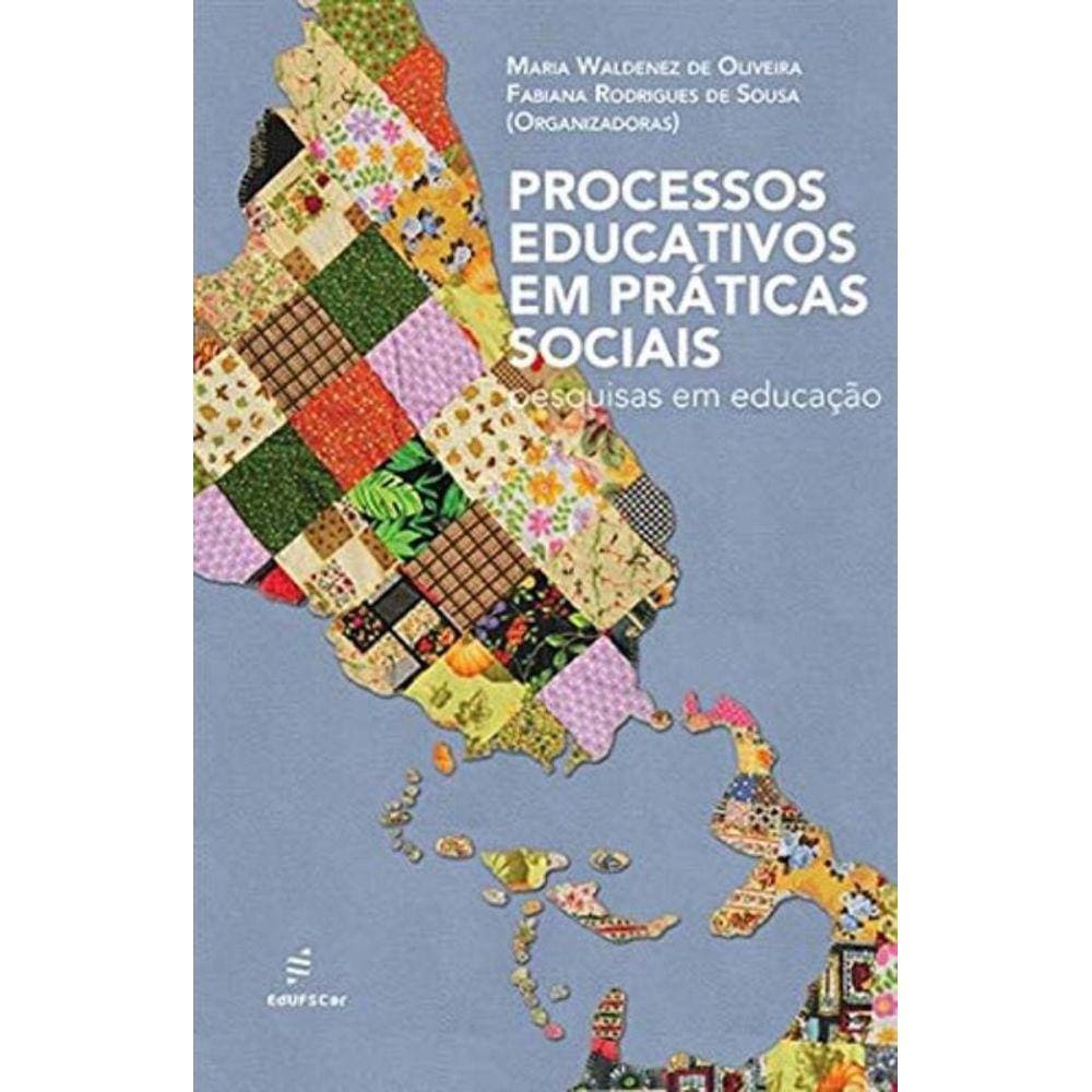 Processos Educativos Em Praticas Sociais: Pesquisa