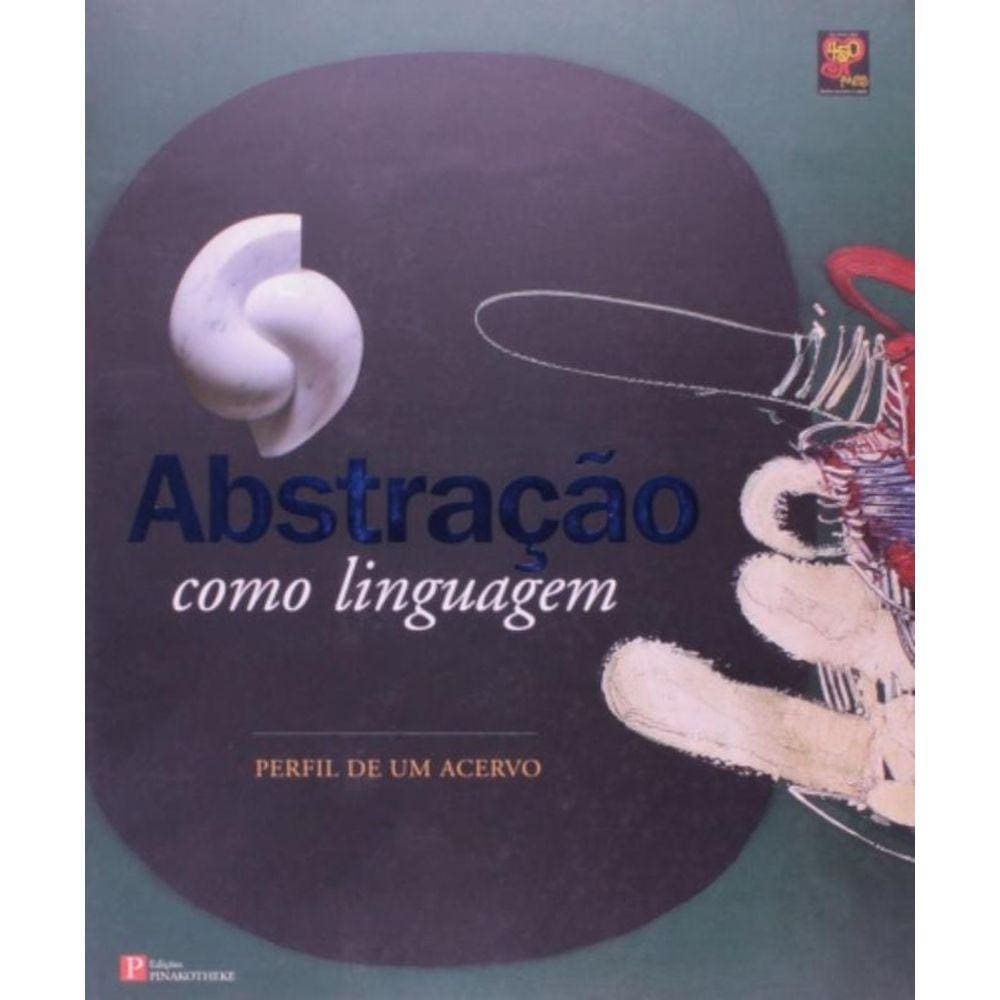 Abstracao Como Linguagem: Perfil De Um Acervo