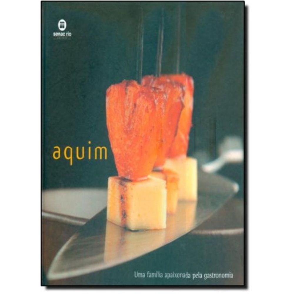 Aquim - Uma Familia Apaixonada Pela Gastronomia