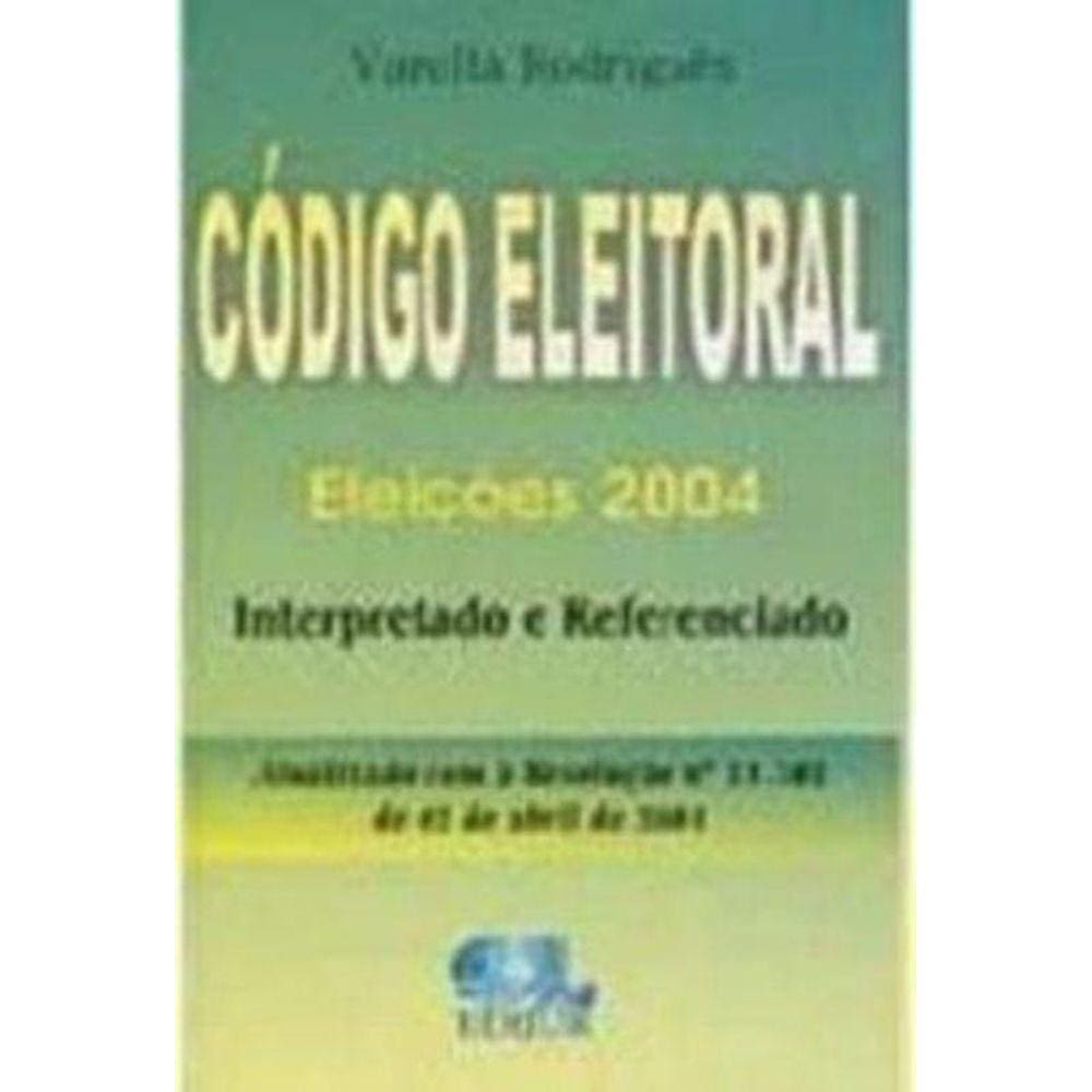 Codigo Eleitoral Eleicoes 2004 Interp.E Referencia
