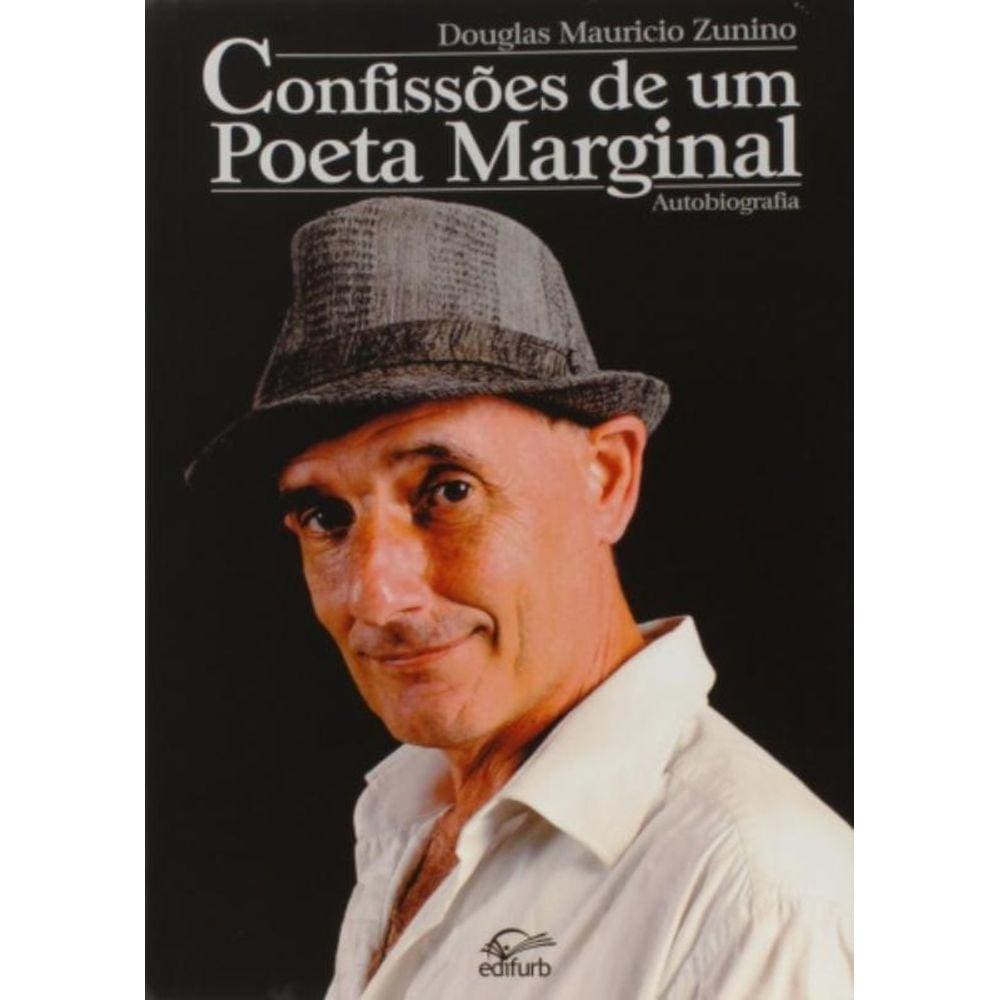 Confissoes De Um Poeta Marginal: Autobiografia
