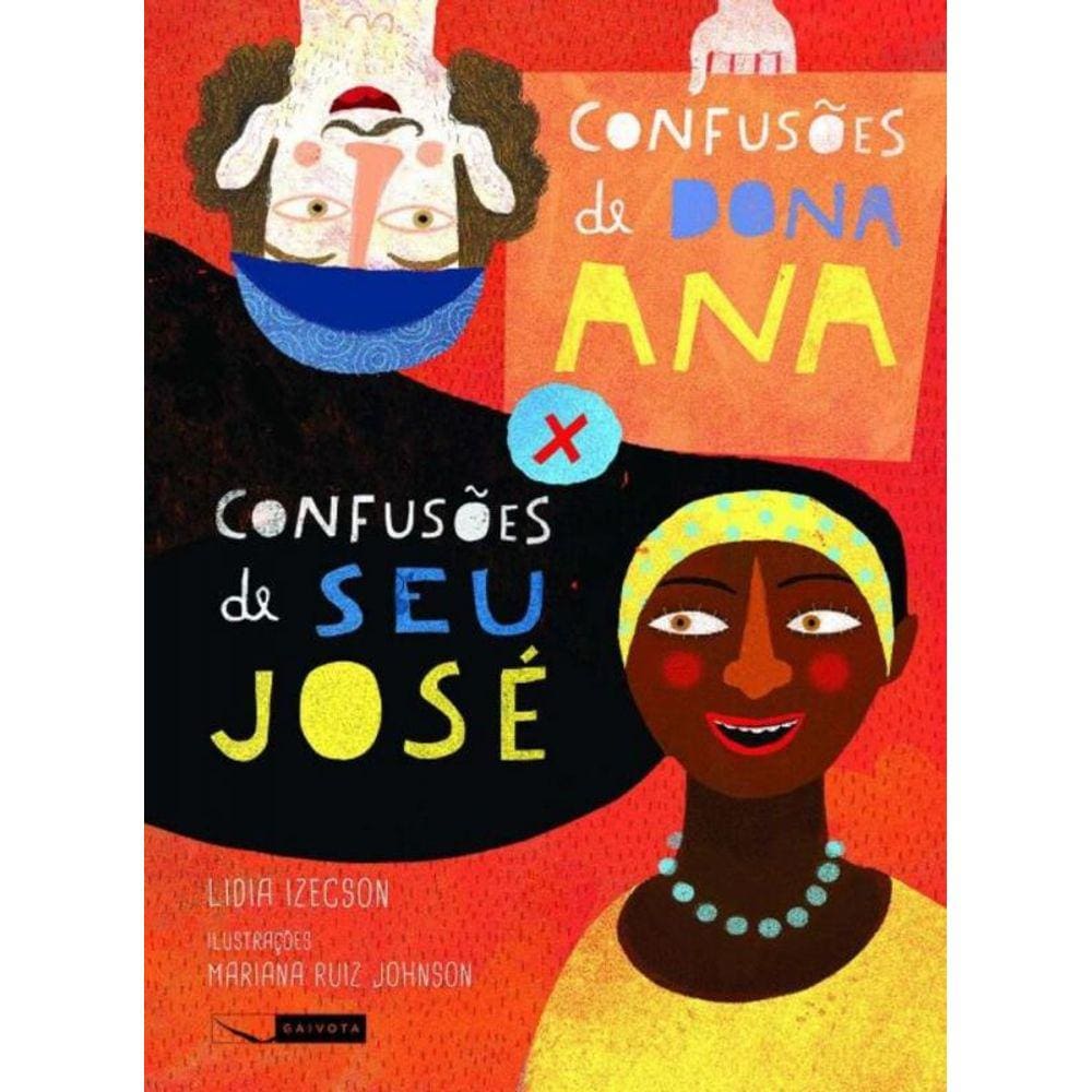 Confusoes De Dona Ana X Confusoes De Seu Jose
