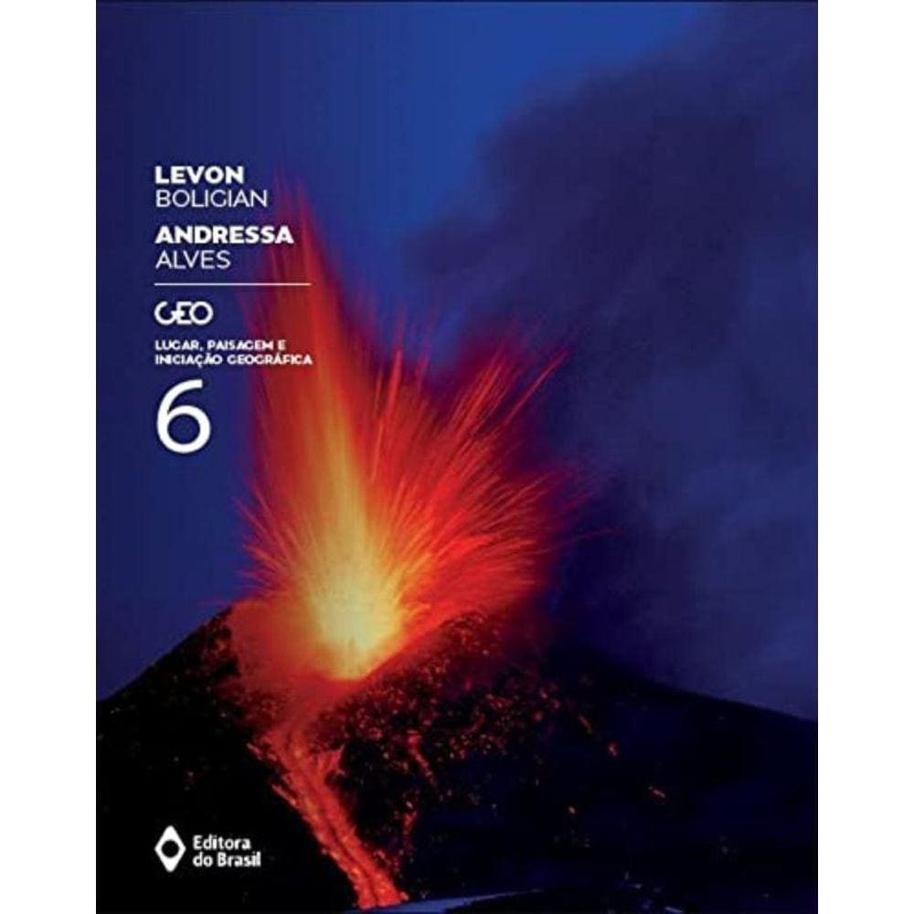 Geo: Lugar, Paisagem E Iniciacao Geografica 6 Ano