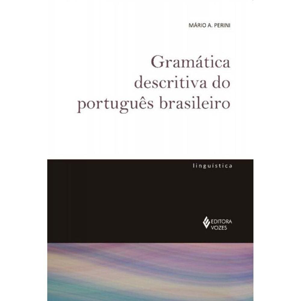 Gramatica Descritiva Do Portugues Brasileiro