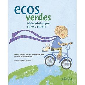 Ecos Verdes - Ideias Criativas Para Salvar O Planeta