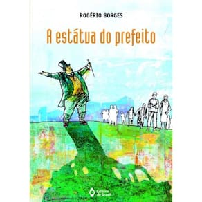 Estatua Do Prefeito, A