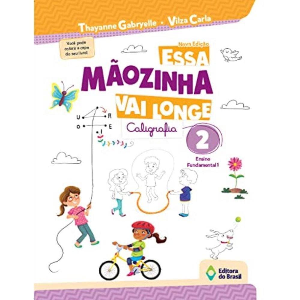 Essa Maozinha Vai Longe - Caligrafia -2 Ano