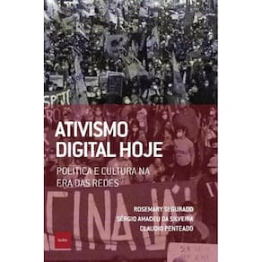 Ativismo Digital Hoje:política e Cultura Na Era Das Redes