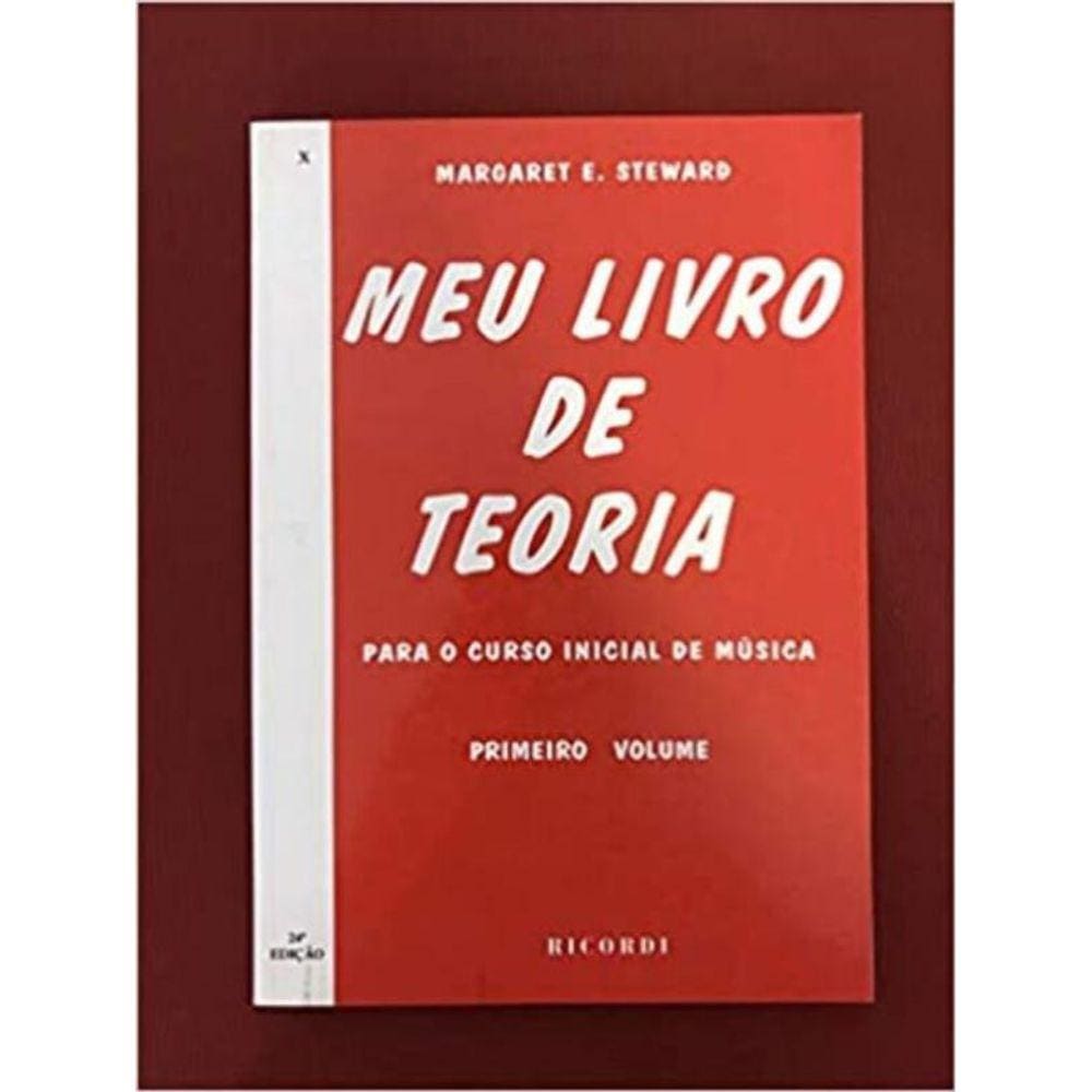 Meu Livro De Teoria: Para O Curso Inicial De Música - Vol.1