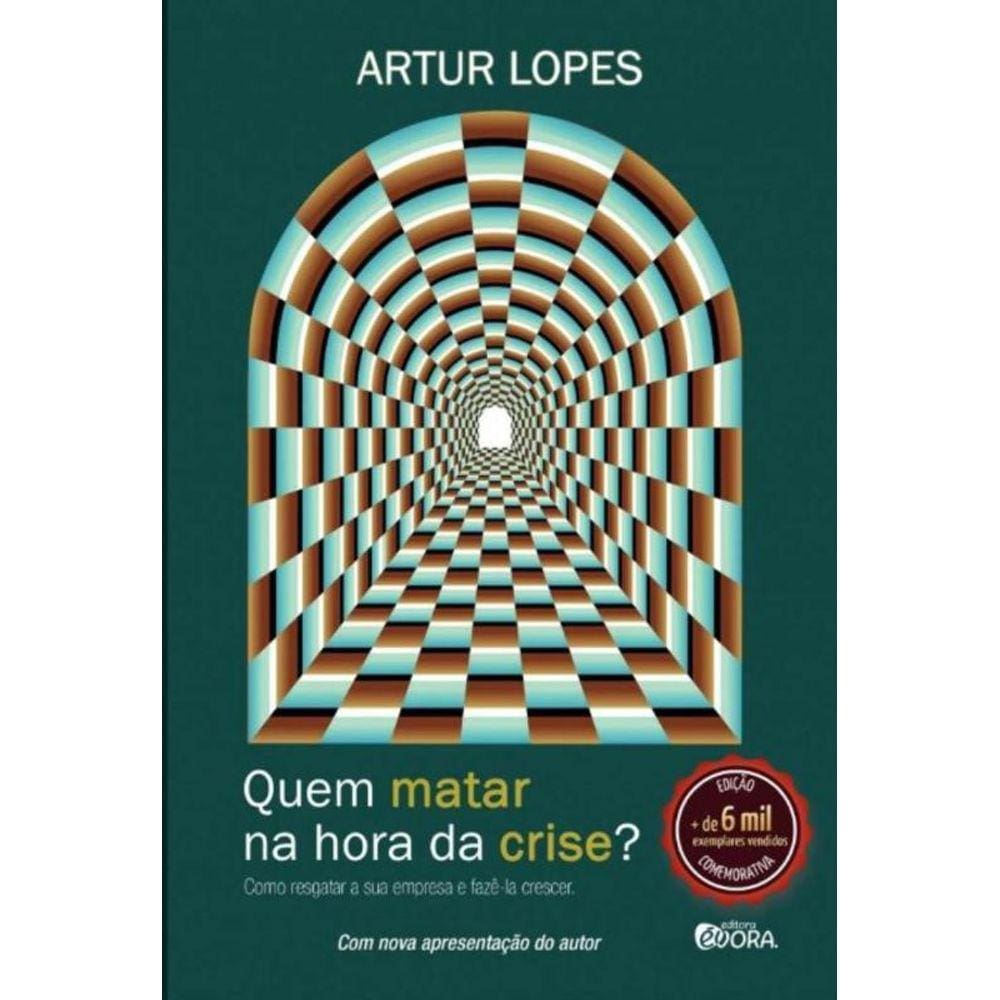 Quem Matar Na Hora Da Crise ?