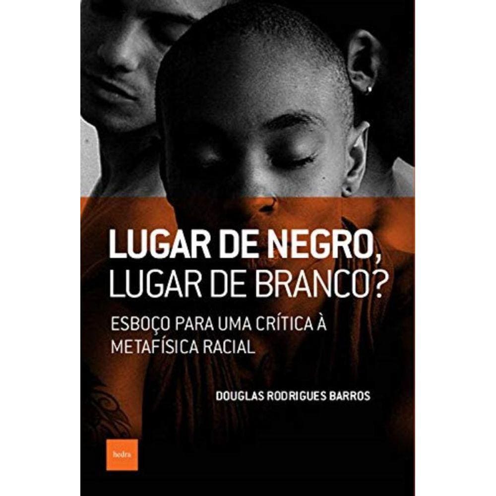 Lugar De Negro, Lugar De Branco?