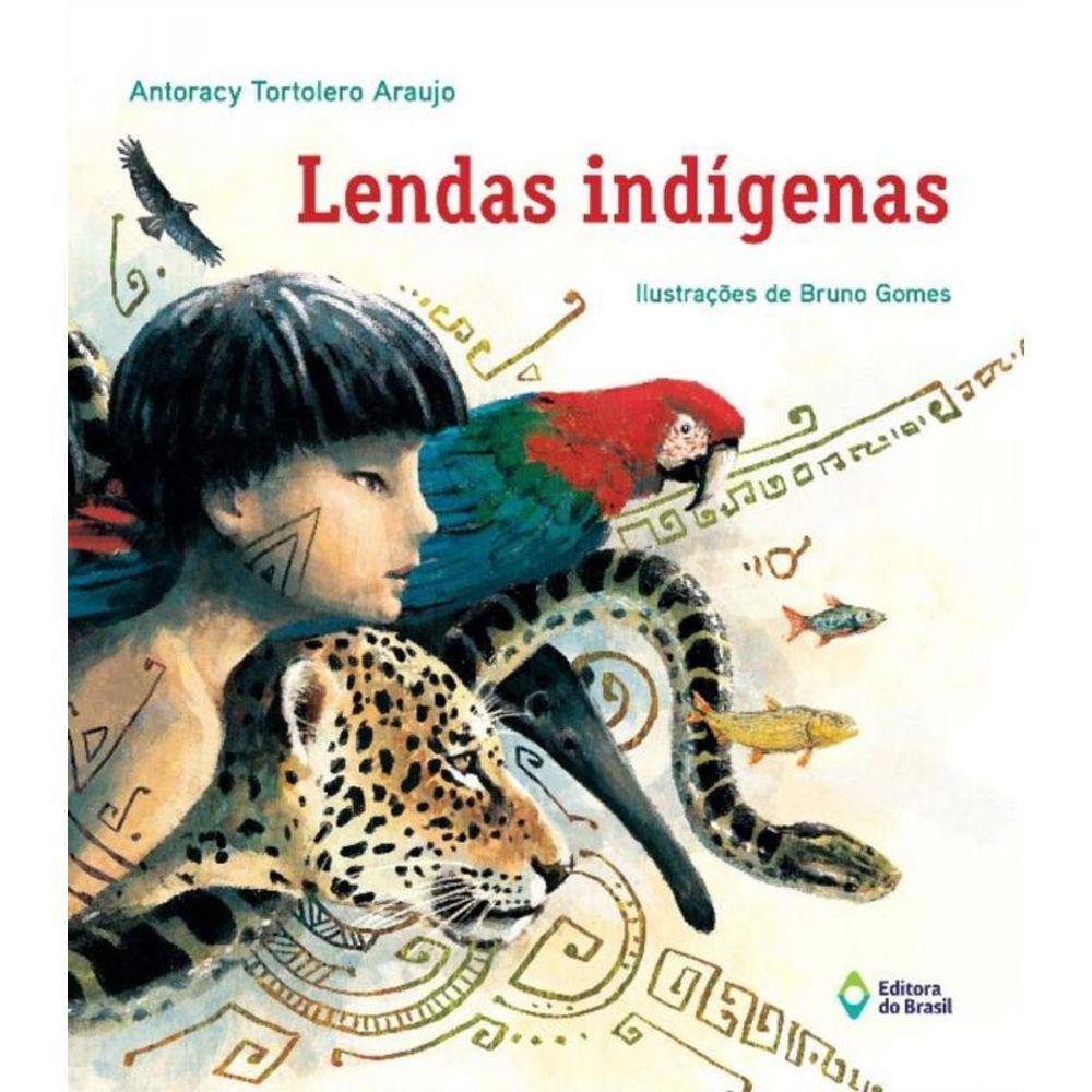 Lendas Indigenas - Nova Edicao