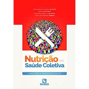 Nutricao Em Saude Coletiva- Acoes Para A Promocao