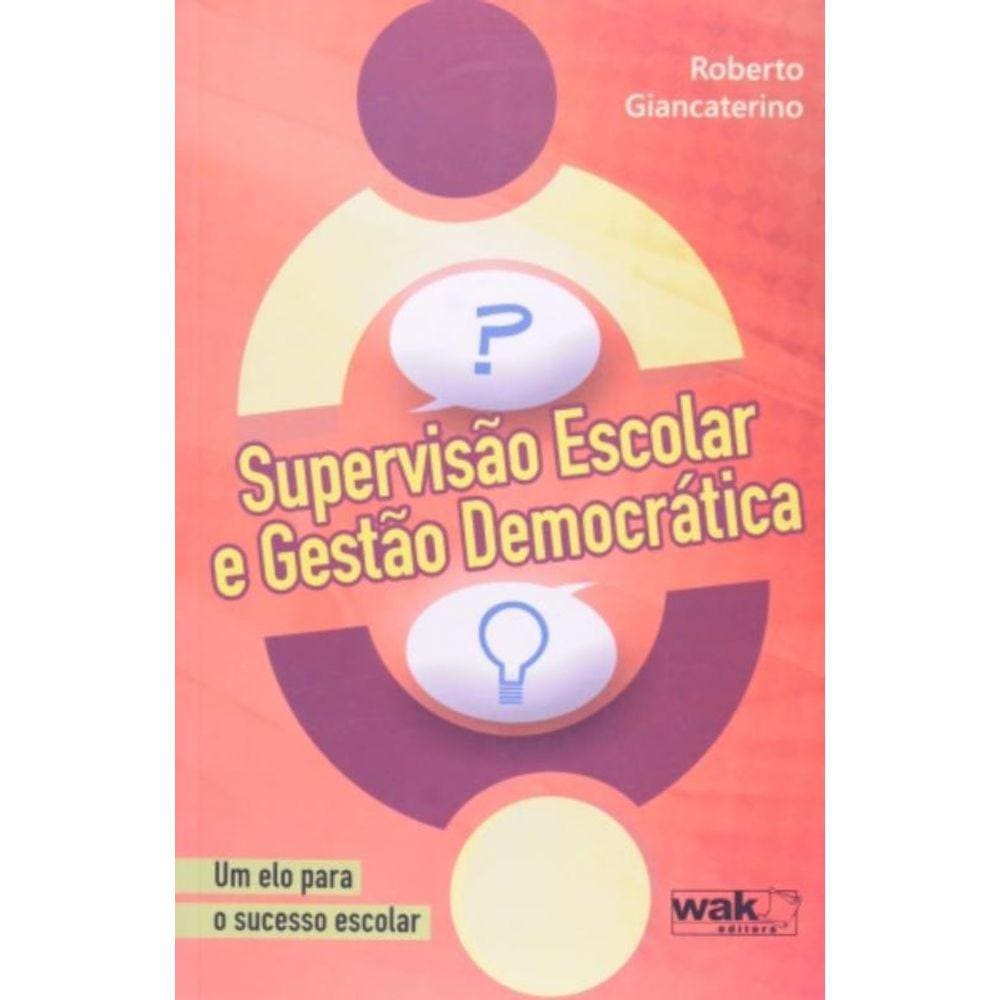 Supervisao Escolar E Gestao Democratica: Um Elo Pa