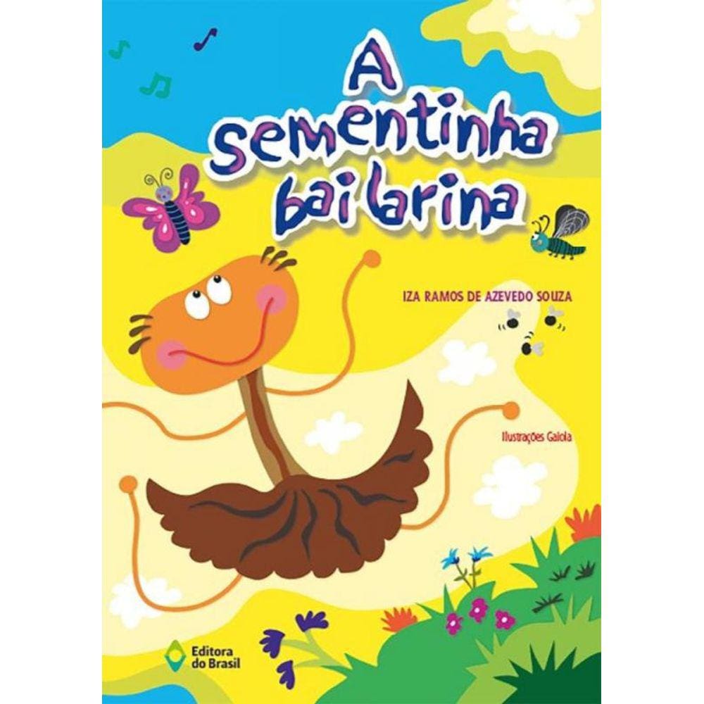 Sementinha Bailarina, A
