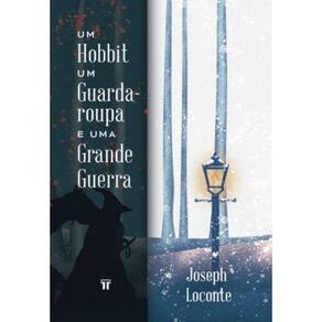 Um Hobbit, Um Guarda-Roupa E Uma Grande Guerra