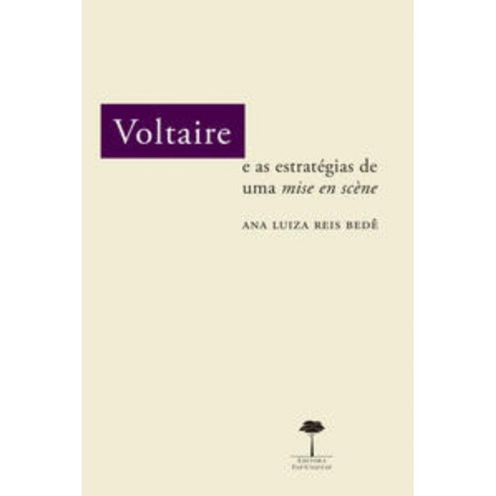 Voltaire: E As Estratégias De Uma Mise En Snène