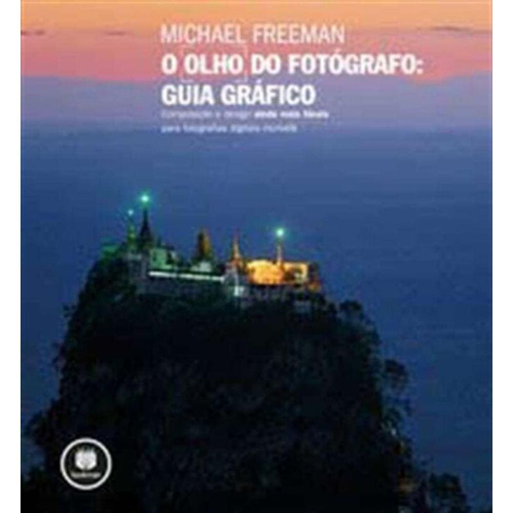 Olho Do Fotografo: Guia Grafico, O