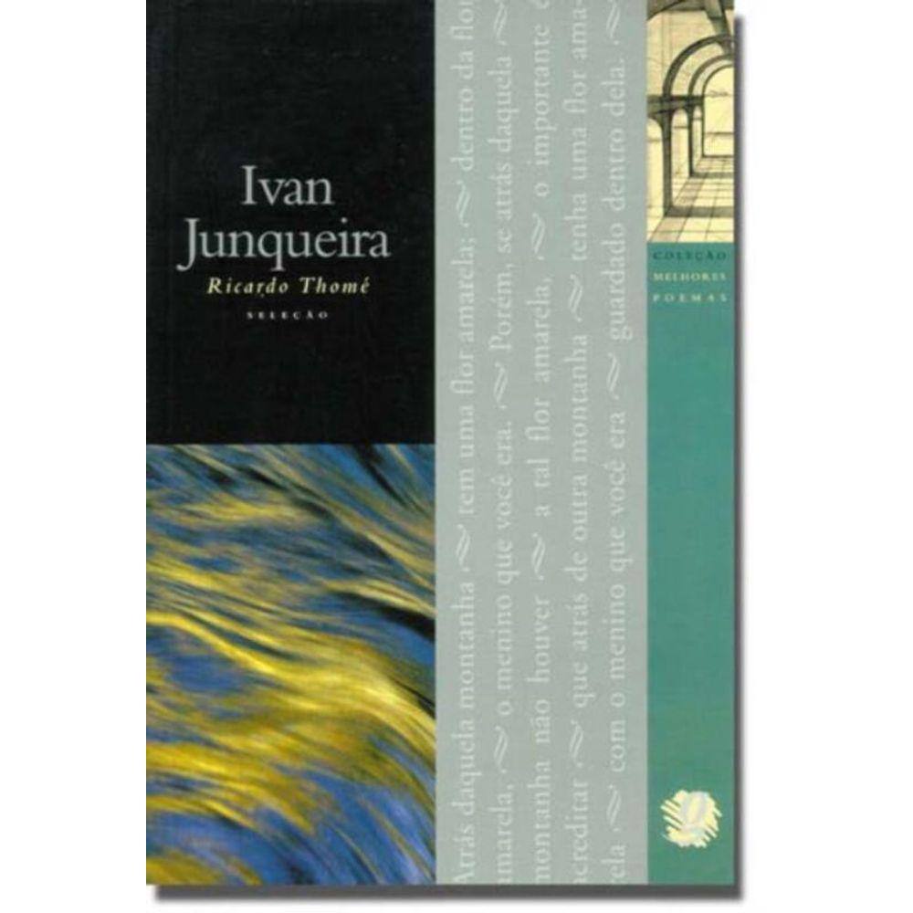 Melhores Poemas De Ivan Junqueira, Os