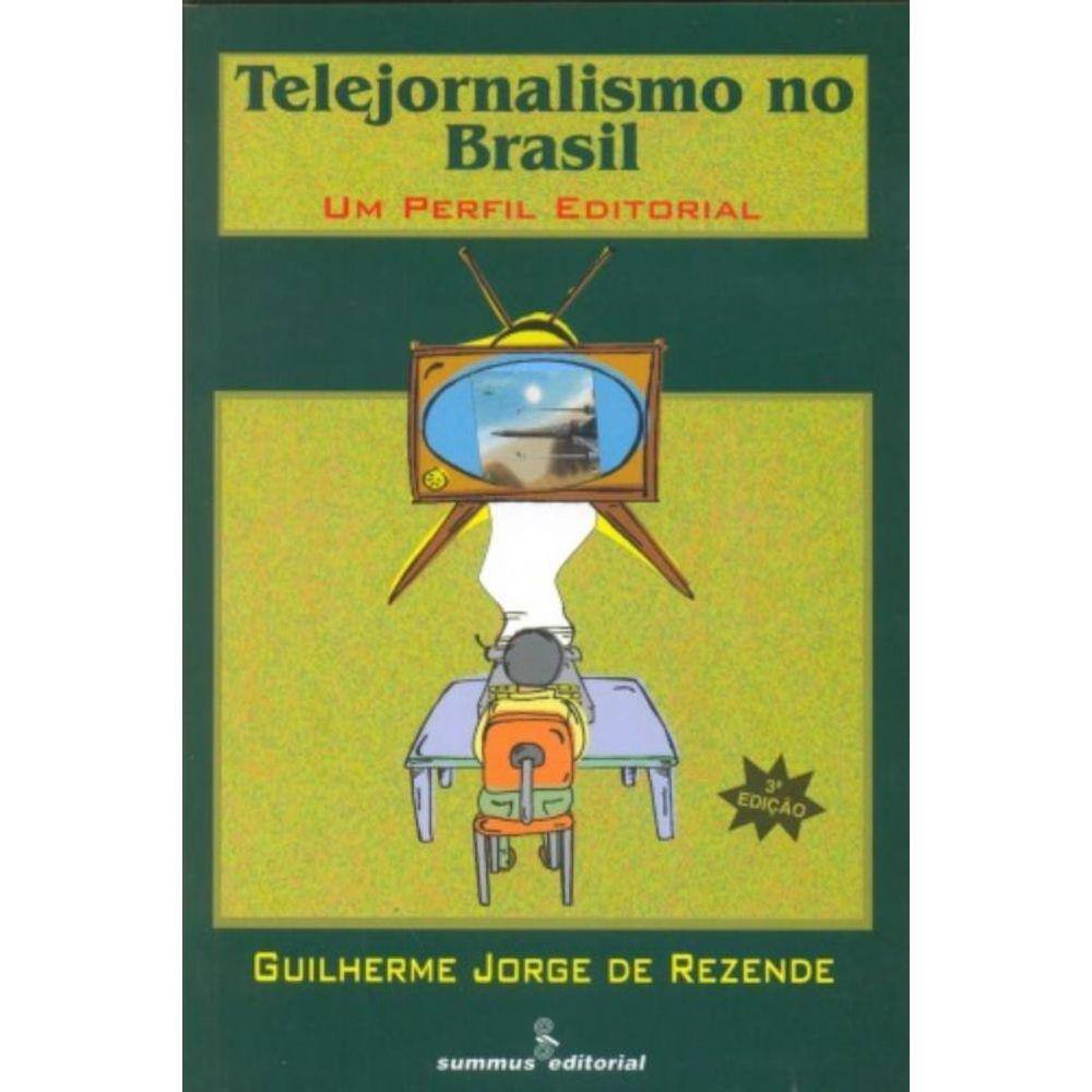 Telejornalismo No Brasil - Um Perfil Editorial