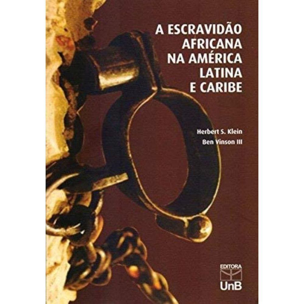 Escravidao Africana Na America Latina E Caribe, A