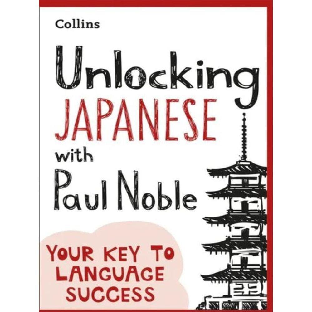 Unlocking Japanese With Paul Noble