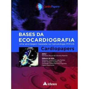 Bases Da Ecocardiografia - Uma Abordagem Baseada Na Metodologia Pocus - Cardiopapers