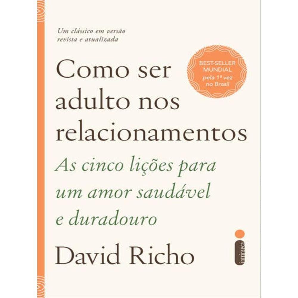 Como Ser Adulto Nos Relacionamentos