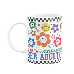 Caneca Divertida Vibes - Não tá compensando ser adulto
