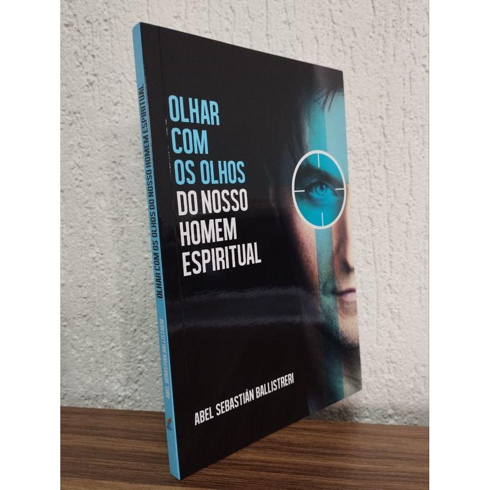 Olhar com os Olhos do Nosso Homem Espiritual