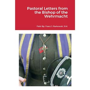 Pastoral Letters from the Bishop of the Wehrmacht