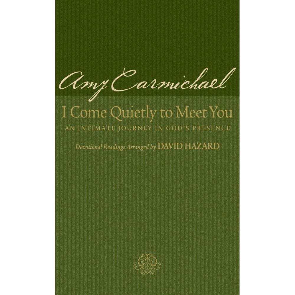 I Come Quietly to Meet You