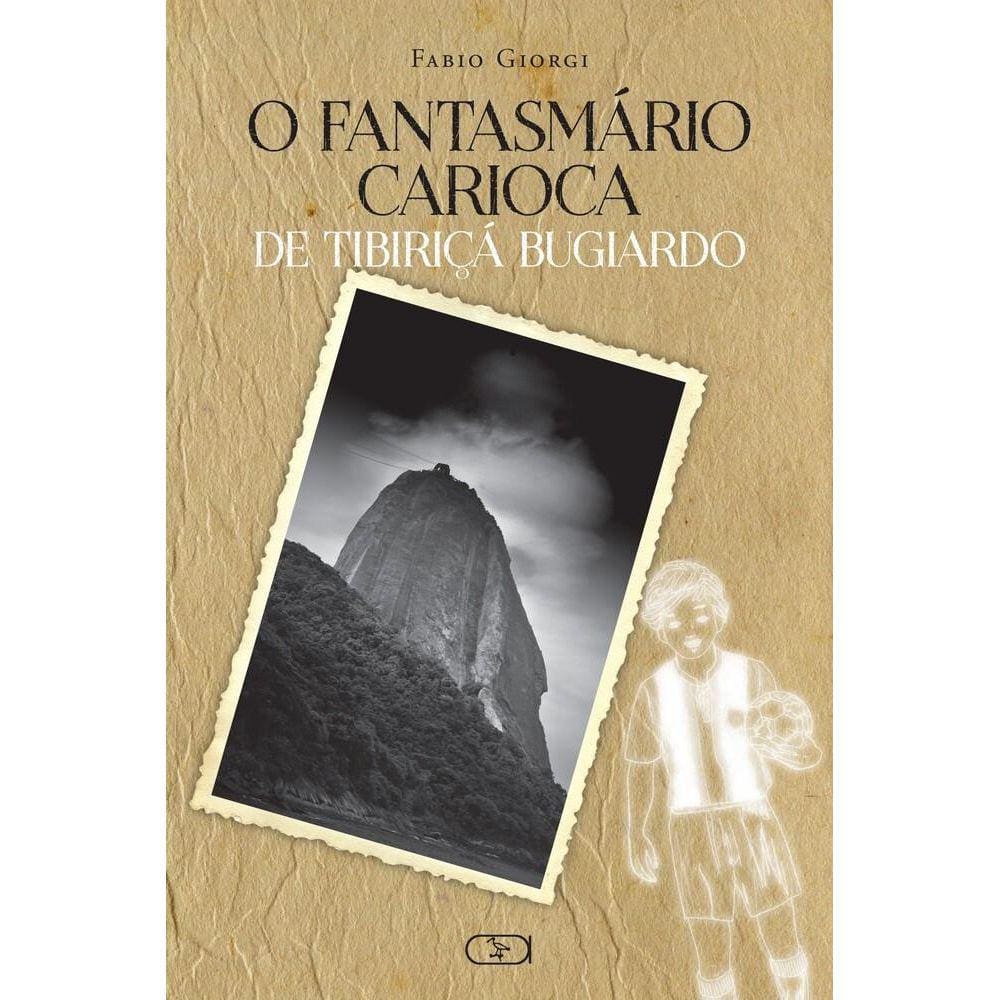 O Fantasmário Carioca de Tibiriçá Bugiardo