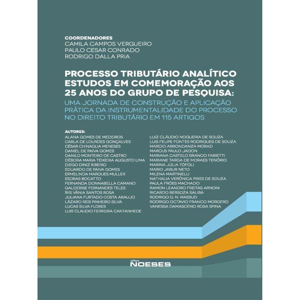 Processo Tributário Analítico - Estudos Em Comemoração Aos 25 Anos Do Grupo De Pesquisa