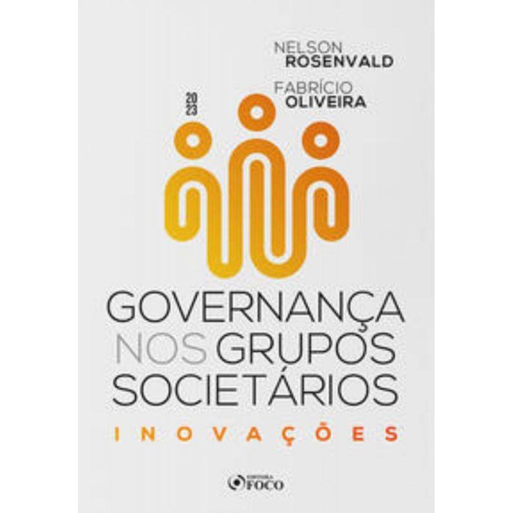 Governança Nos Grupos Societários - Inovações - 1ª Ed - 2023