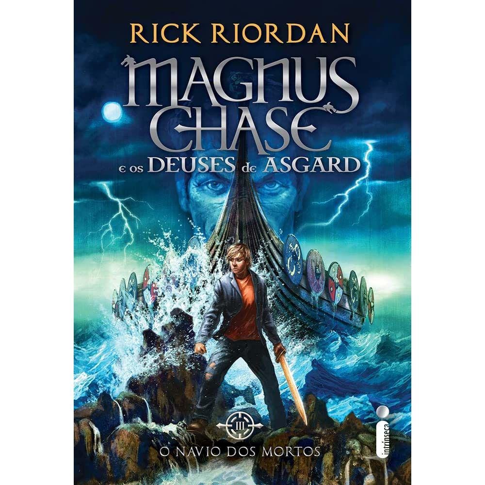 Magnus Chase e os Deuses de Asgard: Vol 3 O Navio dos Mortos