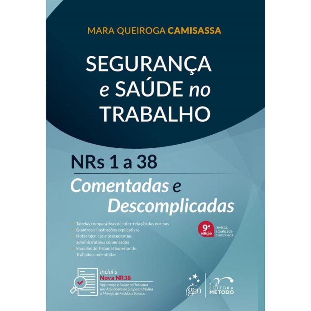 Segurança E Saúde No Trabalho - Nrs 1 A 38 Comentadas E Descomplicadas