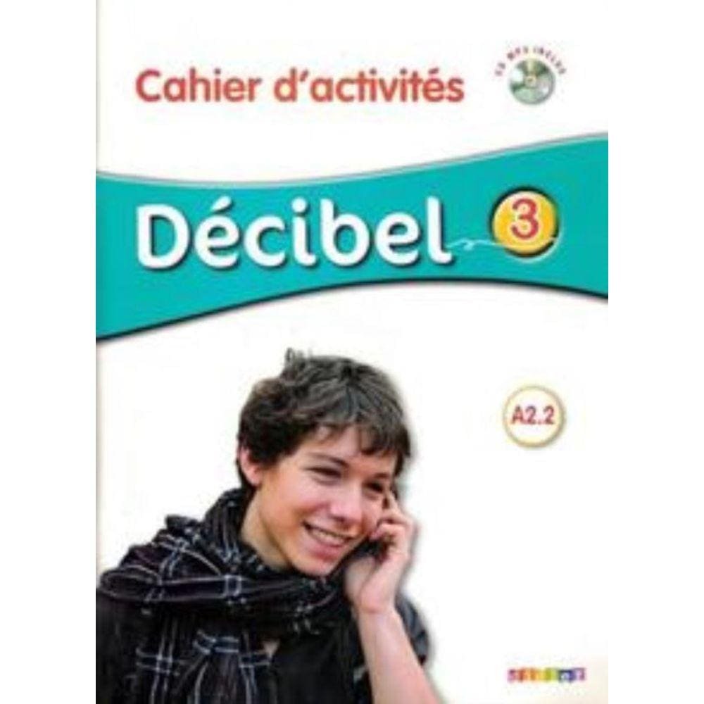 Decibel 3 Cahier D Activites + Cd Mp3 (A2.2)