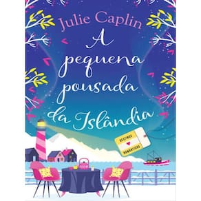 A Pequena Pousada Da Islândia (Destinos Românticos – Livro 4) - Vol. 4