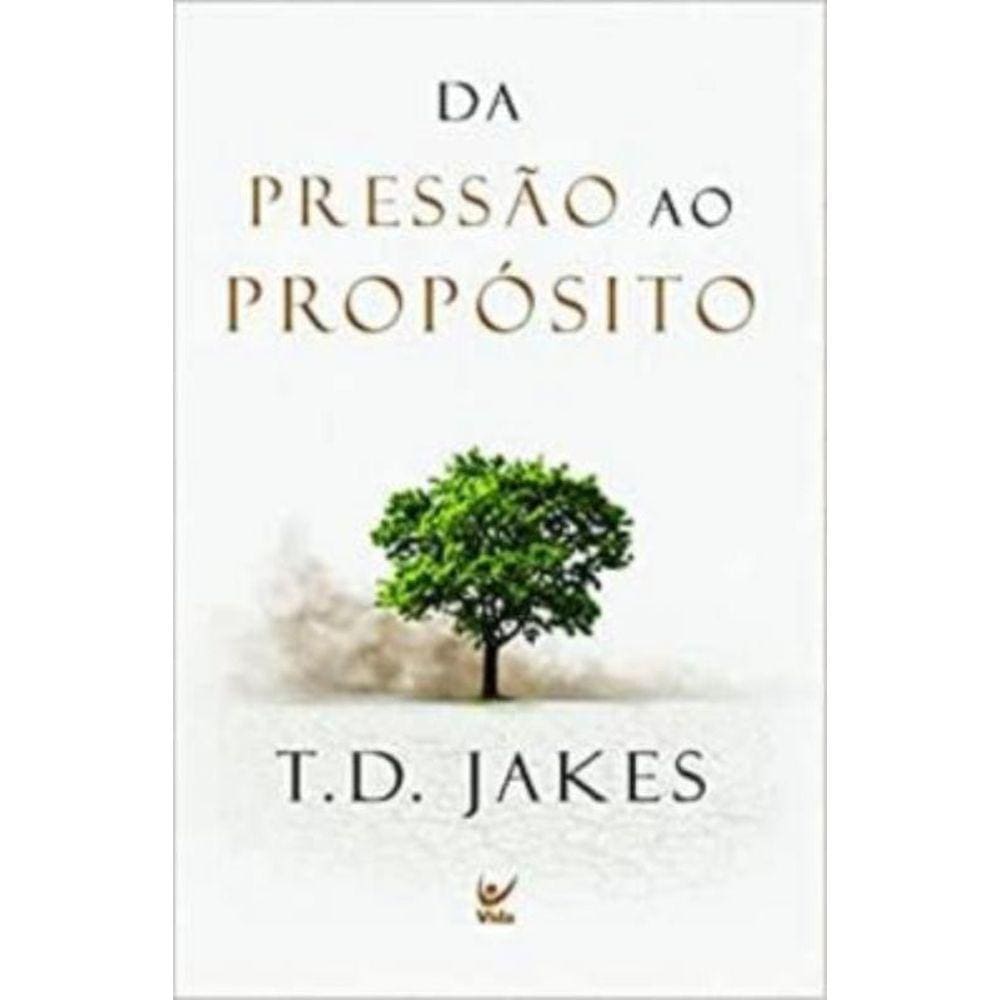 Da Pressao Ao Proposito