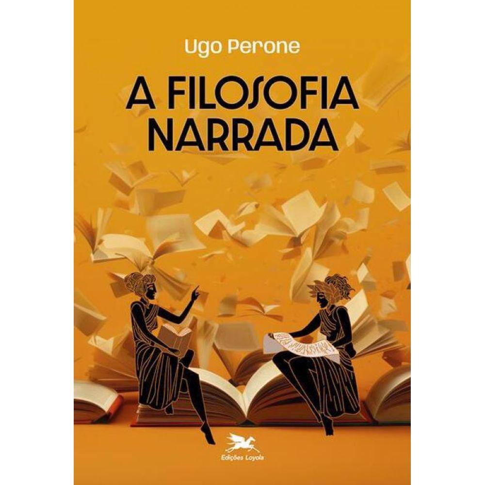 A Filosofia Narrada - Breve História Da Filosofia