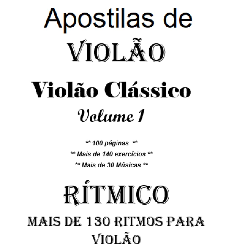 Métodos de Violão–Violão Clássico Vol 1 + Manual de Ritmos
